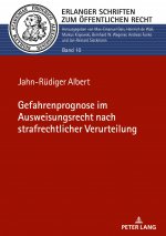 Gefahrenprognose Im Ausweisungsrecht Nach Strafrechtlicher Verurteilung