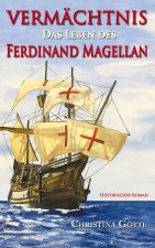 Vermachtnis - Das Leben des Ferdinand Magellan