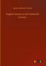 English Seamen in the Sixteenth Century