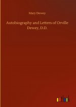 Autobiography and Letters of Orville Dewey, D.D.