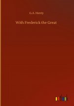 With Frederick the Great