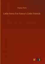 Little Ferns For Fanny's Little Friends