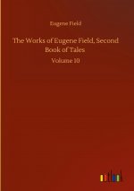 Works of Eugene Field, Second Book of Tales