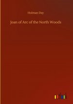 Joan of Arc of the North Woods