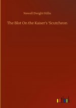 Blot On the Kaiser's 'Scutcheon
