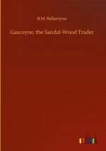 Gascoyne, the Sandal-Wood Trader