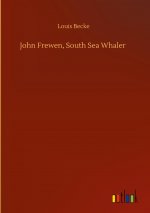 John Frewen, South Sea Whaler
