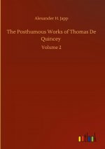 Posthumous Works of Thomas De Quincey