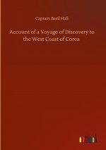 Account of a Voyage of Discovery to the West Coast of Corea