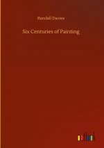 Six Centuries of Painting