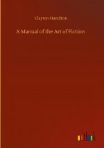 Manual of the Art of Fiction