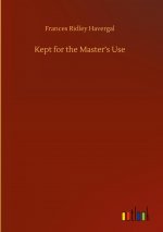 Kept for the Master's Use
