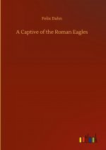 Captive of the Roman Eagles