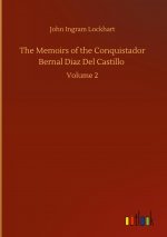 Memoirs of the Conquistador Bernal Diaz Del Castillo