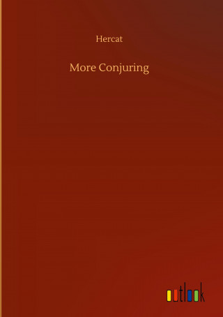 More Conjuring