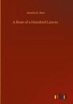 Rose of a Hundred Leaves