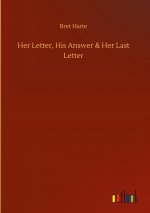 Her Letter, His Answer & Her Last Letter