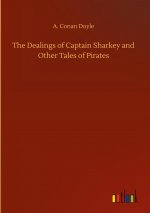 Dealings of Captain Sharkey and Other Tales of Pirates