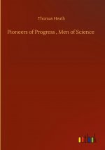 Pioneers of Progress, Men of Science