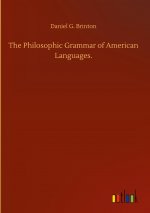 Philosophic Grammar of American Languages.