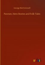Pawnee, Hero Stories and Folk-Tales