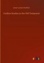 Outline Studies in the Old Testament