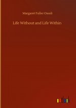 Life Without and Life Within