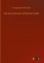 Life and Character of Richard Carlile