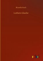 Luthers Glaube