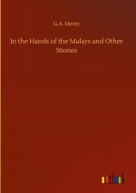 In the Hands of the Malays and Other Stories