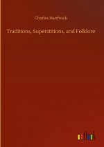 Traditions, Superstitions, and Folklore