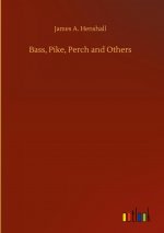 Bass, Pike, Perch and Others
