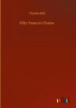 Fifty Years in Chains