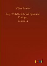 Italy, With Sketches of Spain and Portugal