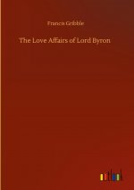 Love Affairs of Lord Byron