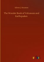 Wonder Book of Volcanoes and Earthquakes
