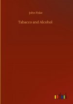 Tabacco and Alcohol