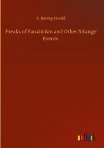 Freaks of Fanaticism and Other Strange Events