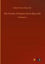 Works of Hubert Howe Bancroft