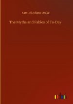Myths and Fables of To-Day