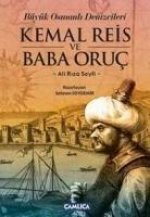 Büyük Osmanli Denizcileri Kemal Reis ve Baba Oruc