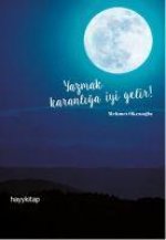 Yazmak Karanliga Iyi Gelir