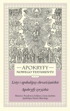 Apokryfy Nowego Testamentu Listy i apokalipsy chrześcijańskie Apokryfy syryjskie Tom 3