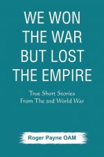 We Won the War but Lost the Empire
