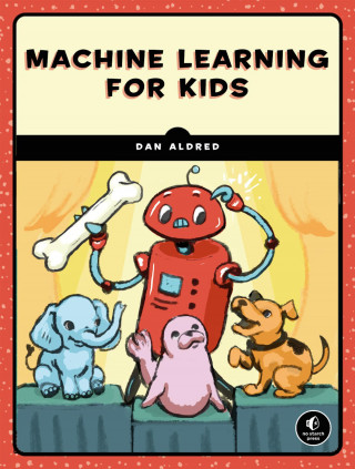 Machine Learning For Kids (Puha kötésű)