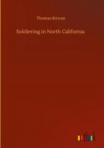 Soldiering in North California