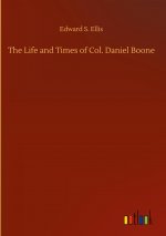 Life and Times of Col. Daniel Boone