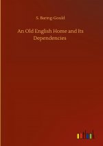 Old English Home and Its Dependencies