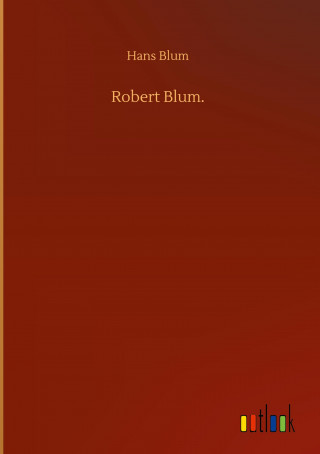 Robert Blum.