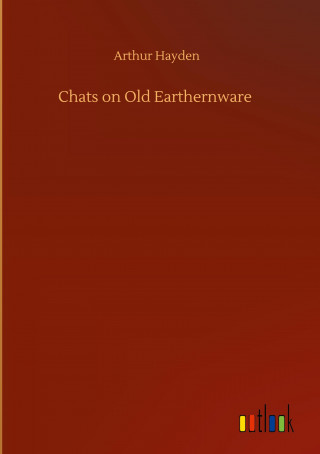 Chats on Old Earthernware